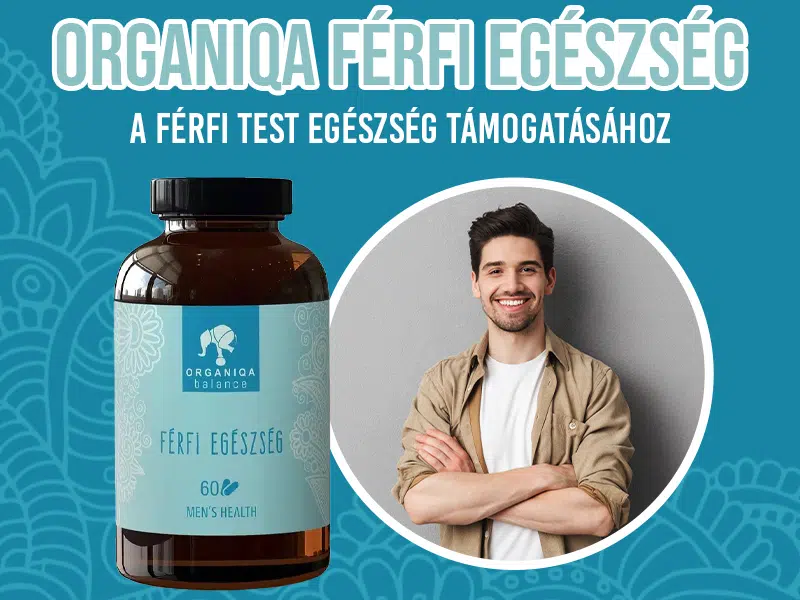 Természetes megoldás a férfiak egészségéért! Próbálja ki az Organiqa Férfi Egészség kapszulát!